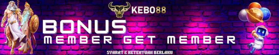 MEMBER GET MEMBER KEBO88